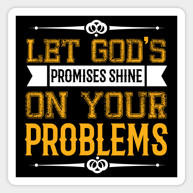 Let God's Promises Shine On Your Problems Magnet by SybaDesign